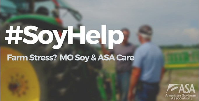 #SoyHelp Farm Stress? MO Soy & ASA Care text over a blurred photo of 2 men talking next to a tractor. The ASA logo is in the lower right corner